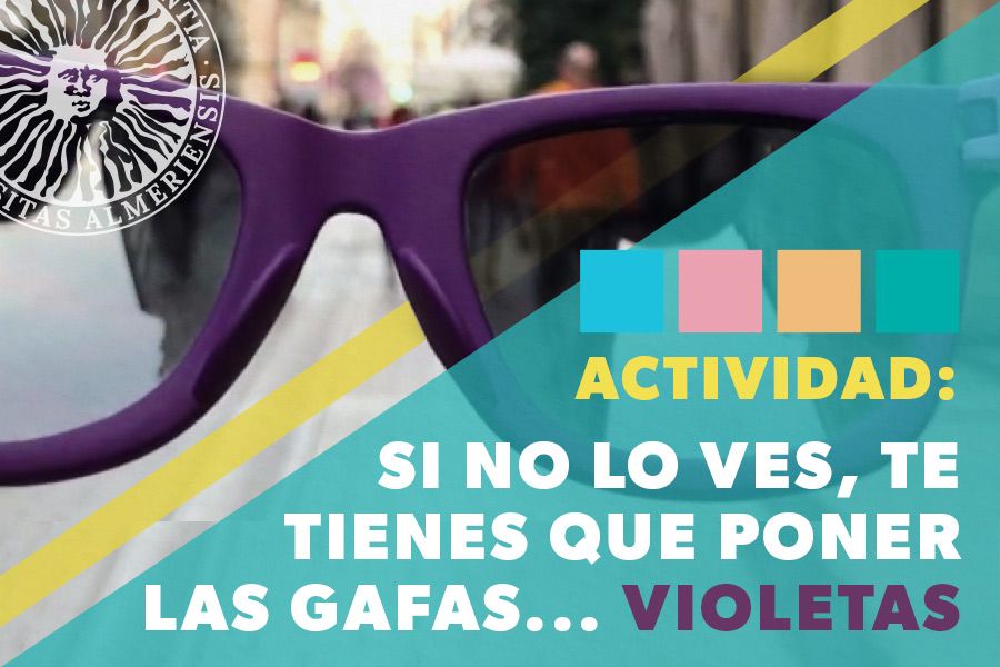 igUALdad Actividad de sensibilización sobre estereotipos de género: Si no lo ves te tienes que poner las gafas… Violetas