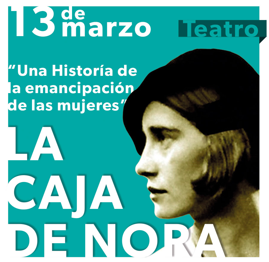 UAL 8M Día de la Mujer: 13 de marzo, teatro "La caja de Nora"