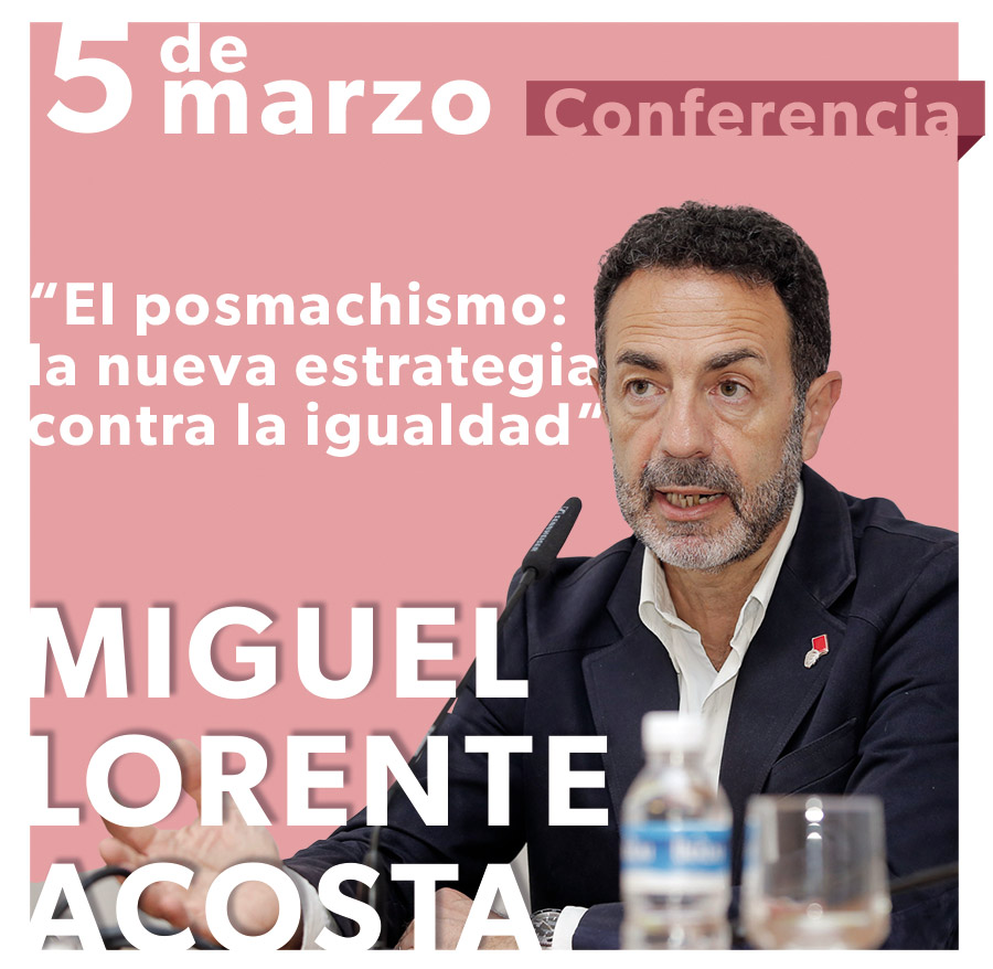 UAL 8M Día de la Mujer: 5 de marzo, conferencia de Miguel Lorente Acosta