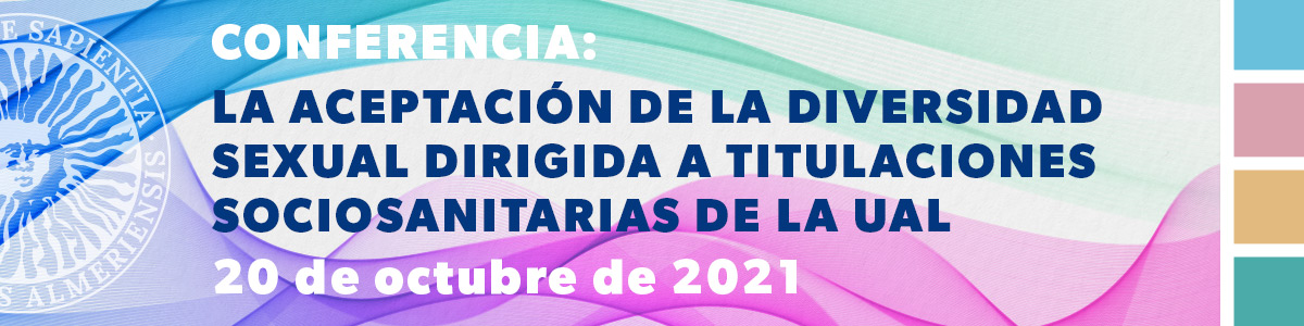 igUALdad conferencia: La aceptación de la Diversidad Sexual dirigida a Titulaciones Sociosanitarias de la UAL