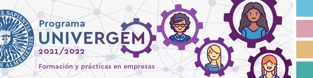 igUALdad: UAL UNIVERGEM 2021-22. Programa de Formación y Prácticas en empresa para la promoción de la igualdad de género y la mejora de la empleabilidad entre las universitarias.