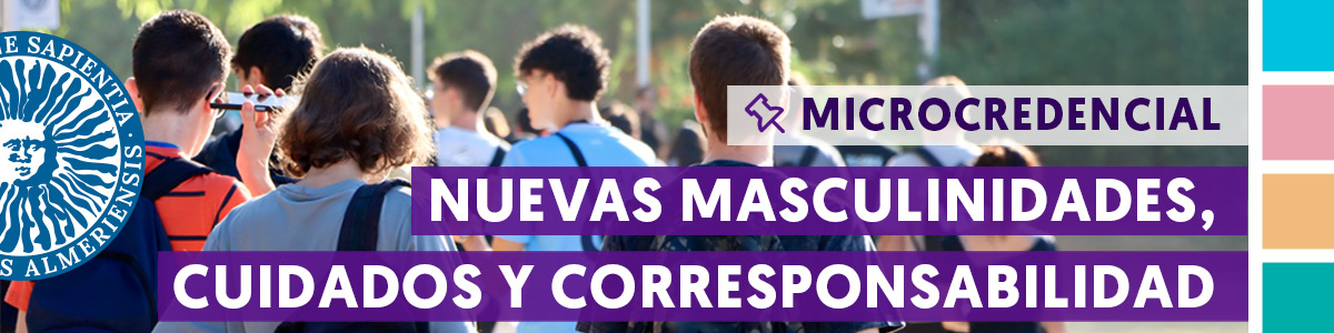 igUALdad Microcredencial: Nuevas Masculinidades, Cuidados y Corresponsabilidad. 2026. Universidad de Almería 