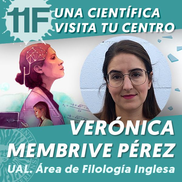 UAL 11F Una Científica Visita tu Centro: Verónica Membrive Pérez