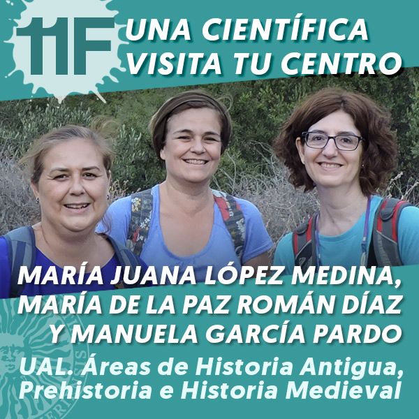 UAL 11F Una Científica Visita tu Centro: María Juana López Medina, María de la Paz Román Díaz y Manuela García Pardo