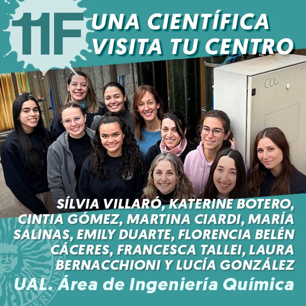 UAL 11F Una Científica Visita tu Centro: Sílvia Villaró, Katerine Botero, Cintia Gómez, Martina Ciardi, María Salinas, Emily Duarte, Florencia Belen Caceres, Francesca Tallei, Laura Bernacchioni y Lucía González