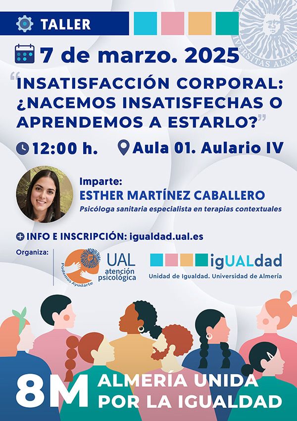 8M ALMERÍA UNIDA por la Igualdad. Taller: INSATISFACCIÓN CORPORAL: ¿NACEMOS INSATISFECHAS O APRENDEMOS A ESTARLO? 7 de marzo 2025