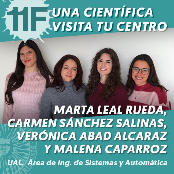 UAL 11F Una Científica Visita tu Centro: Marta Leal Rueda, Carmen Sánchez Salinas, Verónica Abad Alcaraz y Malena Caparroz