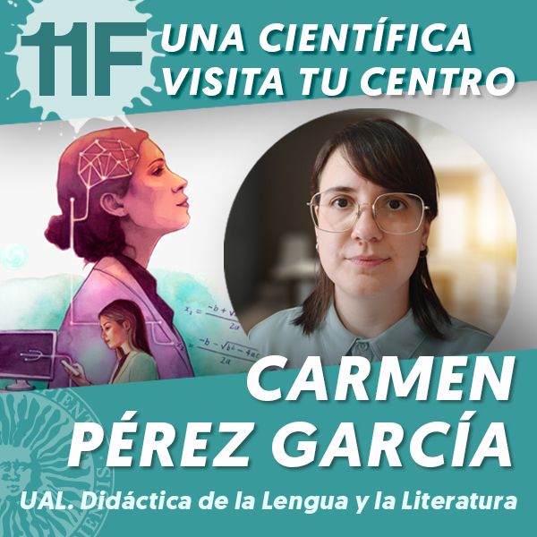 UAL 11F Una Científica Visita tu Centro: Carmen Pérez García