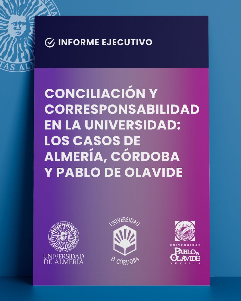 igUALdad: Conciliación y Corresponsabilidad en la Universidad: los casos de Almería, Córdoba y Pablo de Olavide
