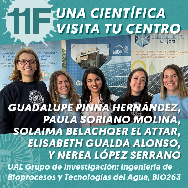 UAL 11F Una Científica Visita tu Centro: Grupo de Investigación Ingeniería de Bioprocesos y Tecnologías del Agua, BIO263