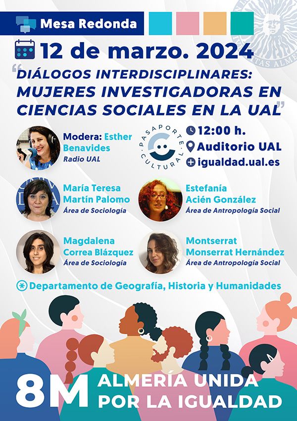 8M ALMERÍA UNIDA por la Igualdad. Mesa Redonda: DIÁLOGOS INTERDISCIPLINARES: MUJERES INVESTIGADORAS EN CIENCIAS SOCIALES EN LA UAL