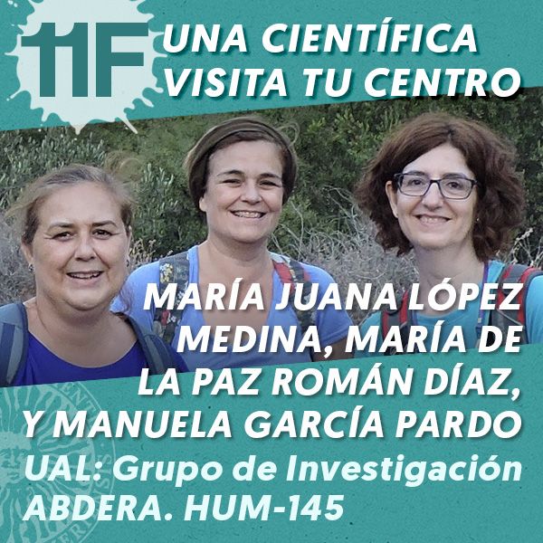UAL 11F Una Científica Visita tu Centro: María Juana López Medina, María de la Paz Román Díaz, y Manuel García Pardo