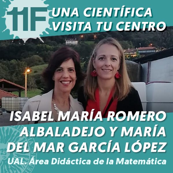 UAL 11F Una Científica Visita tu Centro: Isabel María Romero Albaladejo y María del Mar García López