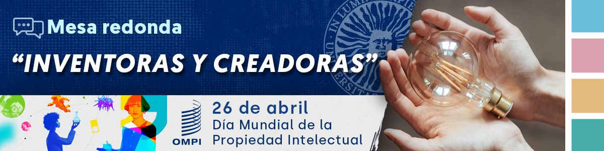 igUALdad: Mesa redonda: Inventoras y Creadoras. 26 de abril de 2023, Día Mundial de la Propiedad Intelectual