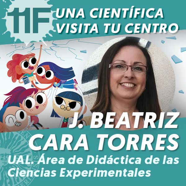UAL 11F Una Científica Visita tu Centro: J. Beatriz Cara Torres