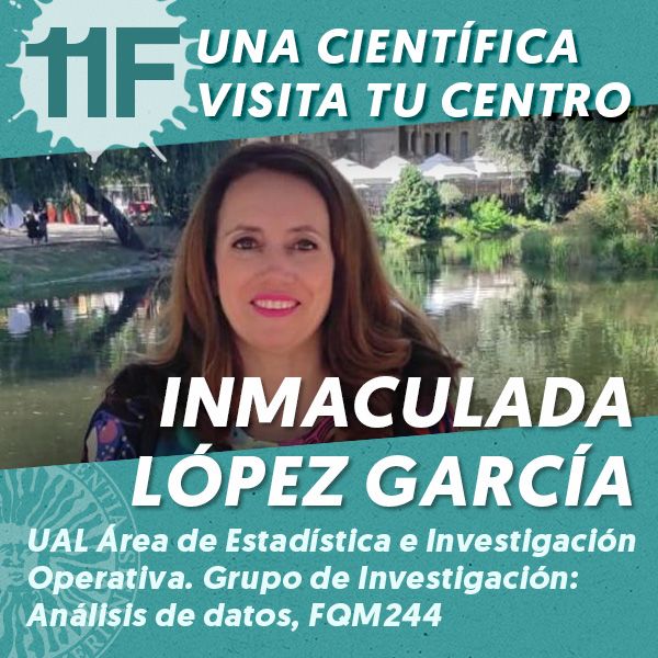 UAL 11F Una Científica Visita tu Centro: Inmaculada López García