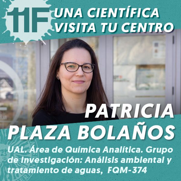 UAL 11F Una Científica Visita tu Centro: Patricia Plaza Bolaños