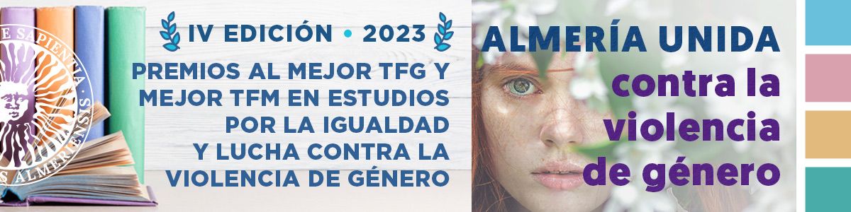 igUALdad: IV edición de los premios al mejor TFG y mejor TFM en estudios por la igualdad y lucha contra la violencia de género. Noviembre 2023