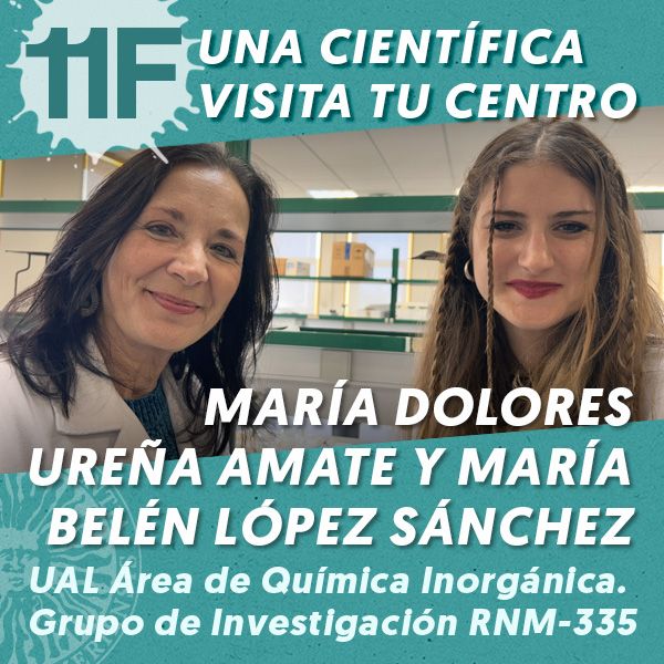 UAL 11F Una Científica Visita tu Centro: María Dolores Ureña Amate y María Belén López Sánchez