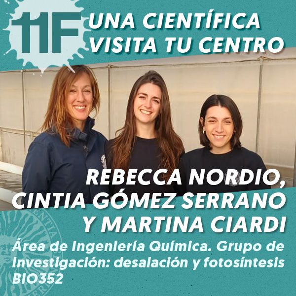 UAL 11F Una Científica Visita tu Centro: Rebecca Nordio, Cintia Gomez Serrano y Martina Ciardi