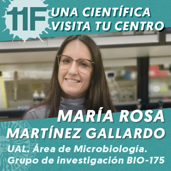 UAL 11F Una Científica Visita tu Centro: María Rosa Martínez Gallardo