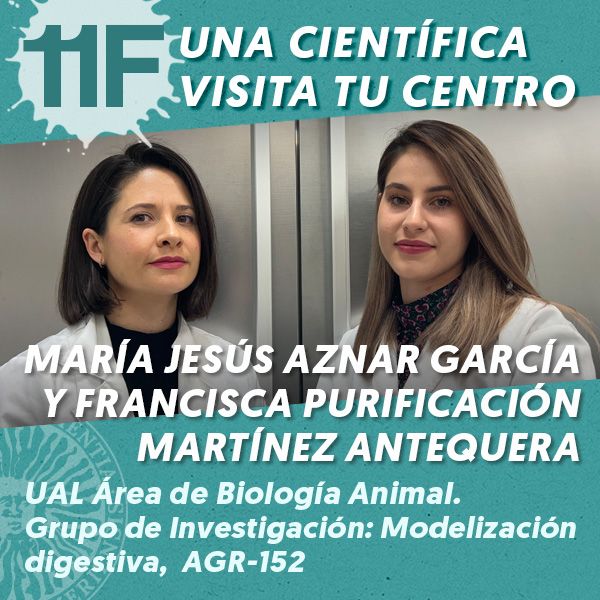 UAL 11F Una Científica Visita tu Centro: María Jesús Aznar García y Francisca Purificación Martínez Antequera